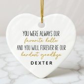 Lieblings-Hallo Hardest Goodbye Pet Memorial Foto Keramik Ornament