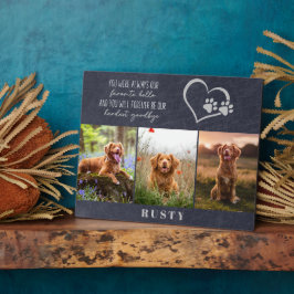 Lieblings-Hallo Hardest Goodbye Pet Memorial Fotoplatte