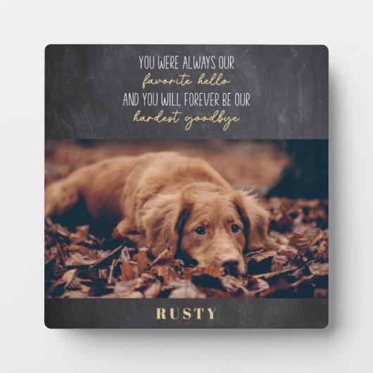 Lieblings-Hallo Hardest Goodbye Pet Memorial Fotoplatte (Vorderseite)