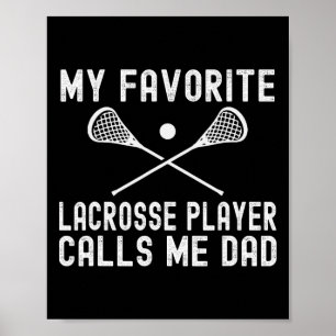 Lieblings-Lacrosse-Spieler nennt mich Dad am Vater Poster