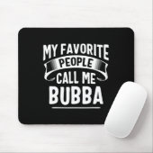 Lieblings-Leute nennen mich Bubba Vatertag Mousepad (Mit Mouse)