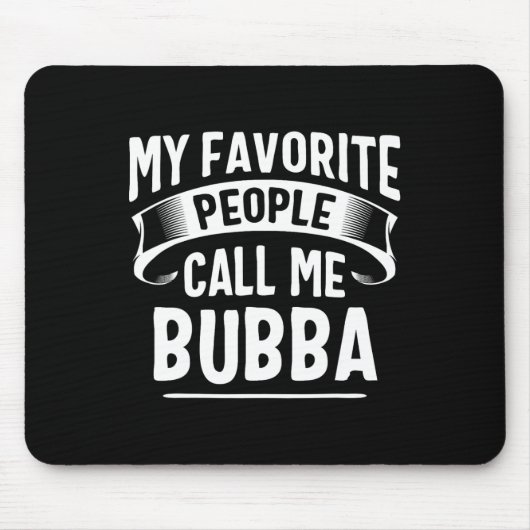 Lieblings-Leute nennen mich Bubba Vatertag Mousepad (Vorne)