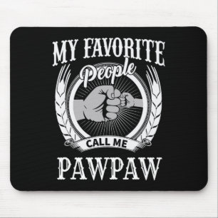 Lieblings-Leute nennen mich Pawpaw Opa Mousepad