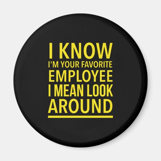 Lieblings-Mitarbeiter lustige Arbeit und Job-Zitat Magnet (Vorne)