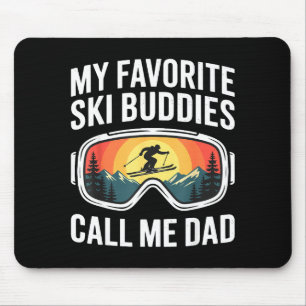 Lieblings-Ski-Kumpels rufen Papa Schi Vater T-Shir Mousepad