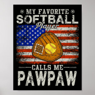 Lieblings-Softballspieler nennt mich Pawpaw Softba Poster