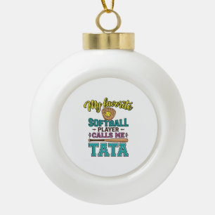 Lieblings-Softballspieler nennt mich TATA-Shirt-De Keramik Kugel-Ornament