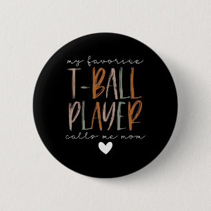 Lieblings-T-Ball-Spieler nennen mich Mama Baseball Button