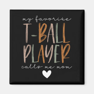 Lieblings-T-Ball-Spieler nennen mich Mama Baseball Magnet