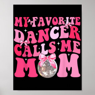 Lieblings-Tänzer nennt mich Mama Funny Mütter Tag Poster