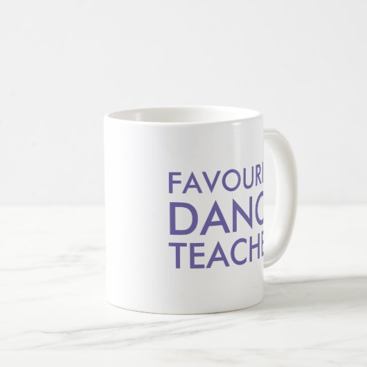Lieblings-Tanzlehrer-Geschenk Kaffeetasse (VorderseiteRechts)