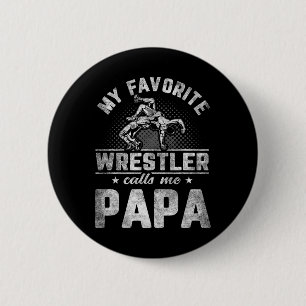 Lieblings-Wrestler nennt mich Papa am Vatertag Button
