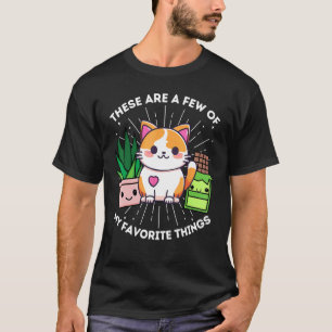 Lieblingsdinge Katzen Pflanzen Schokolade Lustig T-Shirt