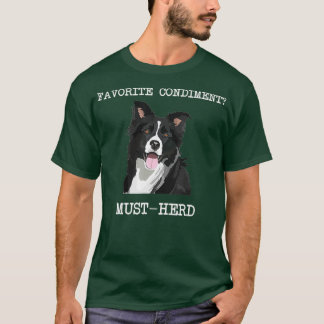 Lieblingsgewürz MussHerd Border Collie lustig T-Shirt