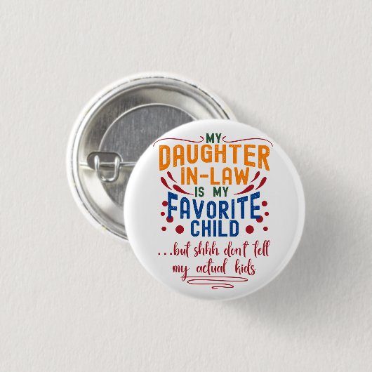 Lieblingskind im Schwiegertochter, aber nicht lust Button (Vorne & Hinten)