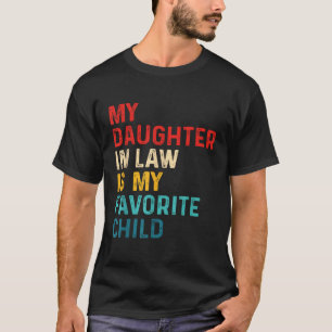 Lieblingskind, mein Schwiegersohn-Spaß T-Shirt