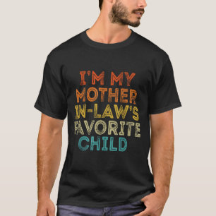 Lieblingskind Schwiegermutter Lustiges Elternteil T-Shirt