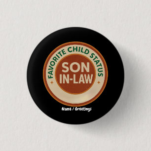 Lieblingskind-Status Schwiegersohn Lustiges Schwie Button