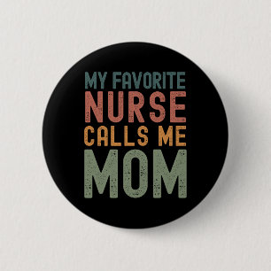 Lieblingskrankenschwester nennt mich Mama Lustig M Button