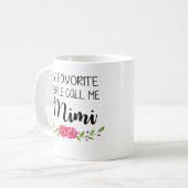Lieblingsleute rufen mich Mimi an Kaffeetasse (Vorderseite Links)