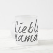 Lieblingsmama Mattglastasse (Vorderseite Links)