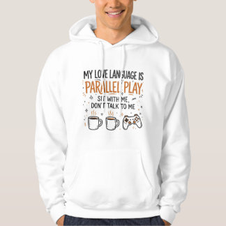 Lieblingssprache ist paralleles Spielen lustiger A Hoodie