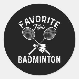 Lieblingsthema Badminton Lustiger Sportler  Runder Aufkleber