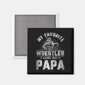 Lieblingswrestler nennt mir Papa Vatertag Magnet (Vorderseite/Rückseite)