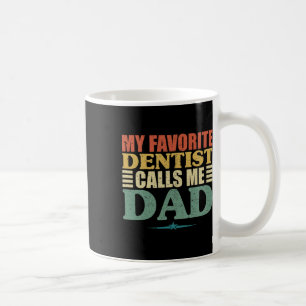 Lieblingszahnarzt nennt mich Papa-Shirt Kaffeetasse