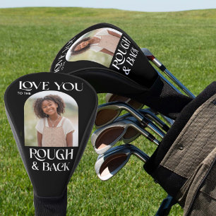 Liebst du bis zum Rough und zurück Arch Foto Golf Headcover