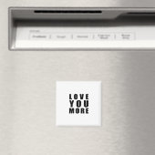 Liebst Du Mehr Erhebendes Minimal Design Magnet (In Situ (Geschirrspüler))