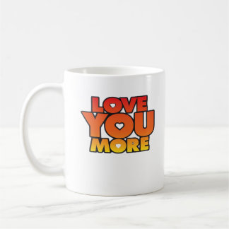 Liebst du mehr Zeitloser klassischer Stil Kaffeetasse