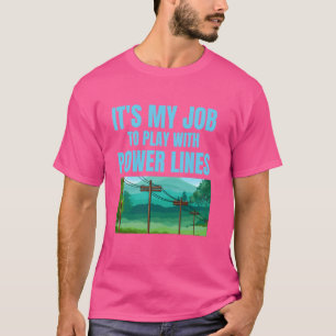 Liebste Elektriker Es ist meine Aufgabe, mit Power T-Shirt