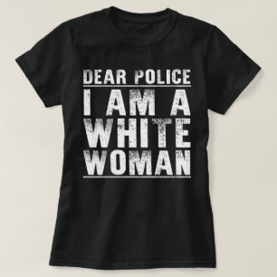 Liebste Polizei ist eine weiße Frau T-Shirt