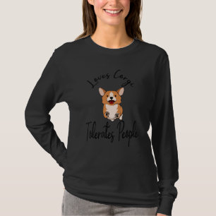 Liebt Corgi Duldet Menschen Niedlich Lustiger Hund T-Shirt