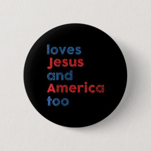 Liebt Jesus Und Amerika Auch Uni Für Männer Frauen Button