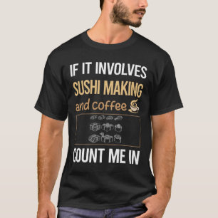 Liebt Kaffee Sushi Zubereitung T-Shirt