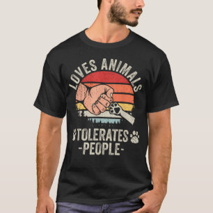 Liebt Tiere Duldet Menschen Tierliebhaber Lustig T-Shirt