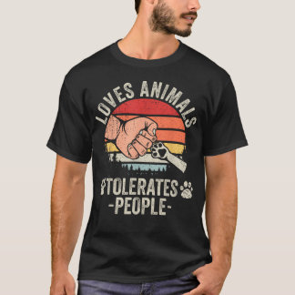 Liebt Tiere Duldet Menschen Tierliebhaber Lustig T-Shirt