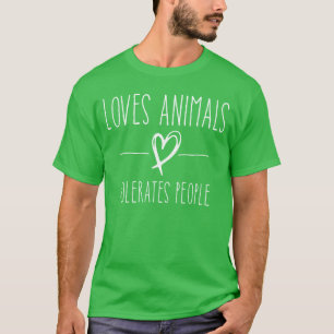Liebt Tiere toleriert Menschen Freunde Katzenliebh T-Shirt