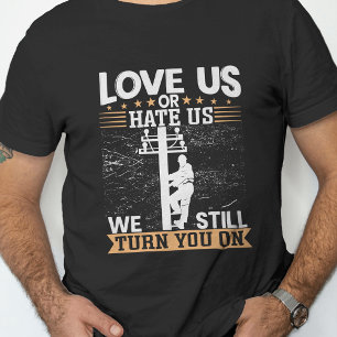 Liebt uns Stromleitungsmonteure T-Shirt