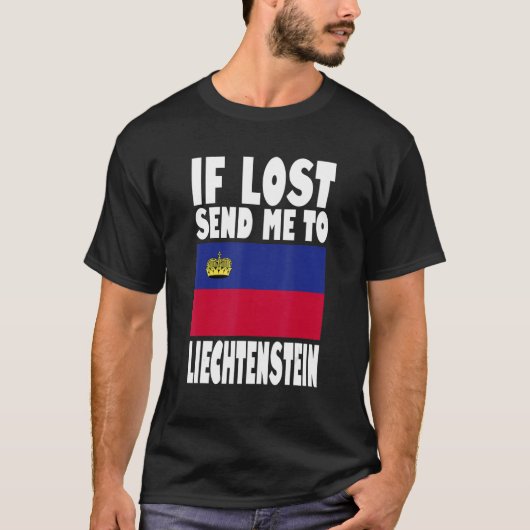 Liechtenstein Flag Design If lost send me to Liec T-Shirt (Vorderseite)