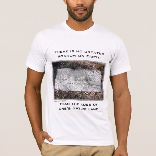 LIEGT HIER DER AMERIKANISCHE TRAUM T-Shirt (Vorderseite)