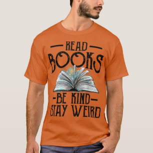 Lies Books are kind Bleibe komische Funny Bookish T-Shirt