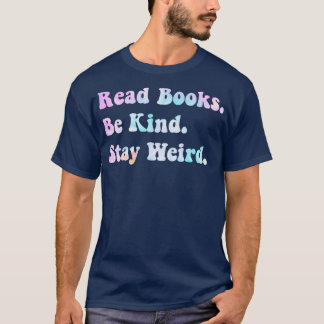 Lies Books are kind Bleibe Weiß 2 T-Shirt