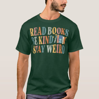 Lies Books Be Kind Bleibe komisches Buch Lover 894 T-Shirt