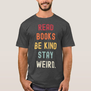 Lies Books Be Kind Bleibe komisches Funny Book Lov T-Shirt