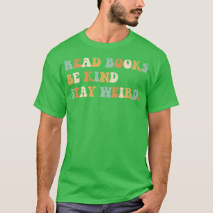 Lies Books Be Kind Bleibe komisches Funny Book Lov T-Shirt