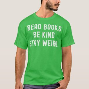 Lies Books Be Kind Bleibe komisches Funny Book Lov T-Shirt