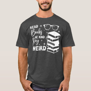Lies Books Be Kind Bleibe komisches Funny Book Lov T-Shirt